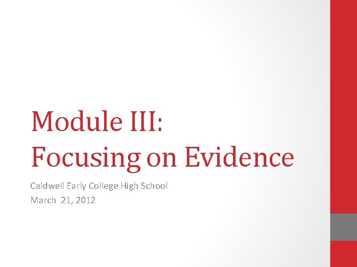 Module III Focusing on Evidence Caldwell Early College