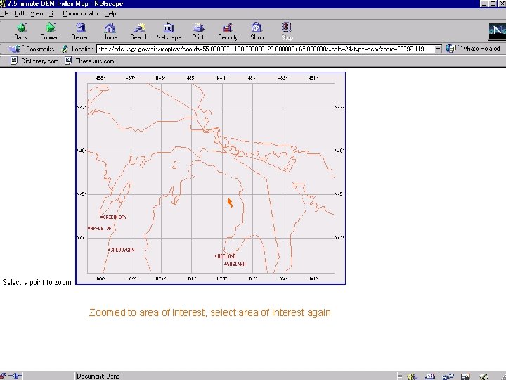Zoomed to area of interest, select area of interest again Zoomed to area of interest, select area of interest again