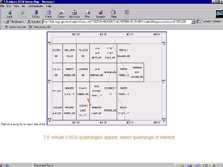 7. 5’ minute USGS quadrangles appear, select quadrangle of interest 7. 5’ minute USGS quadrangles appear, select quadrangle of interest