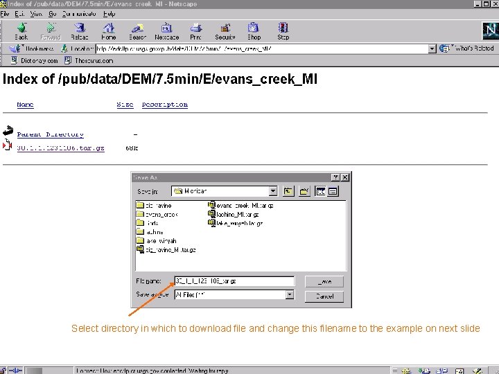 Select directory in which to download file and change this filename to the example Select directory in which to download file and change this filename to the example