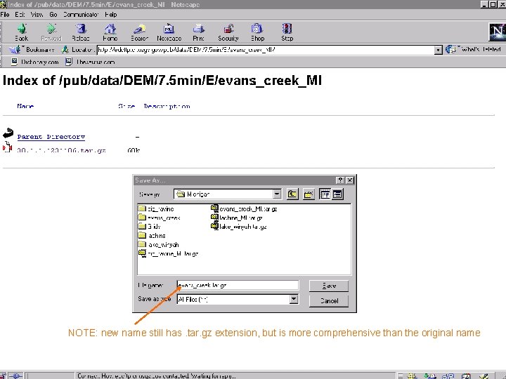 NOTE: new name still has. tar. gz extension, but is more comprehensive than the NOTE: new name still has. tar. gz extension, but is more comprehensive than the