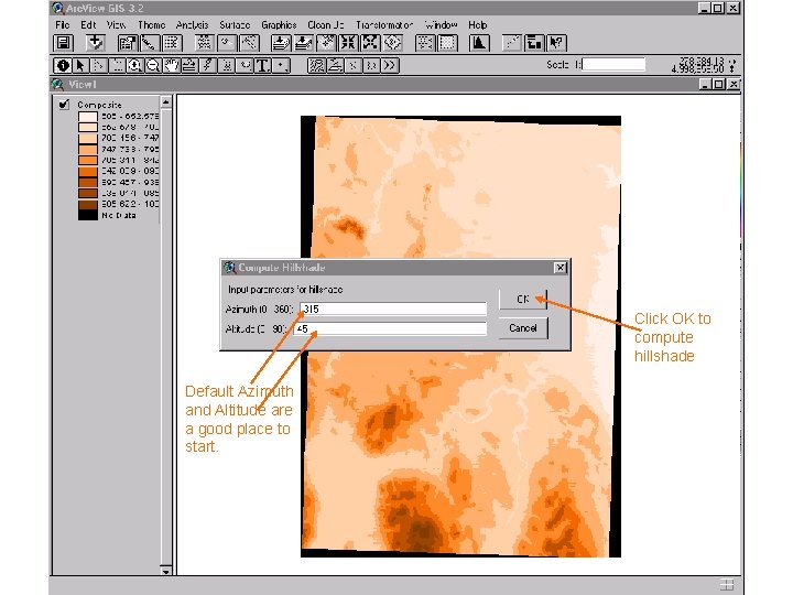 Click OK to compute hillshade Default Azimuth and Altitude are a good place to Click OK to compute hillshade Default Azimuth and Altitude are a good place to