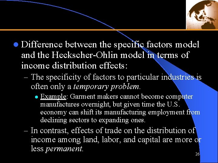 l Difference between the specific factors model and the Heckscher-Ohlin model in terms of