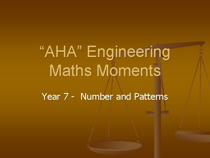 “AHA” Engineering Maths Moments Year 7 - Number and Patterns 
