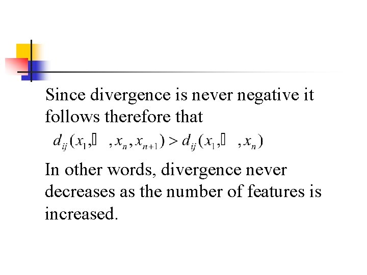 Since divergence is never negative it follows therefore that In other words, divergence never