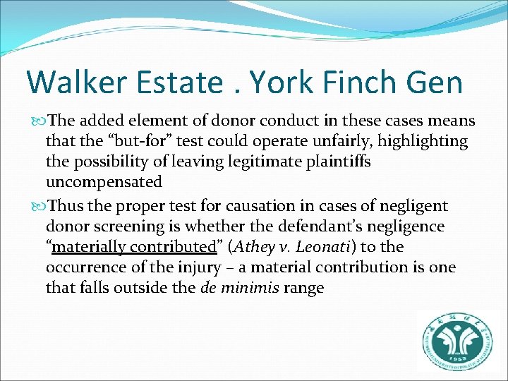 Walker Estate. York Finch Gen The added element of donor conduct in these cases