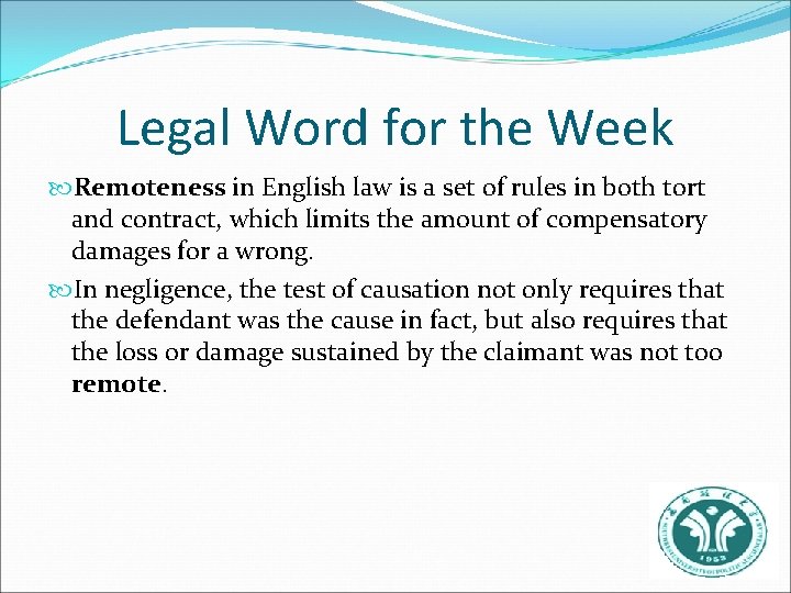 Legal Word for the Week Remoteness in English law is a set of rules