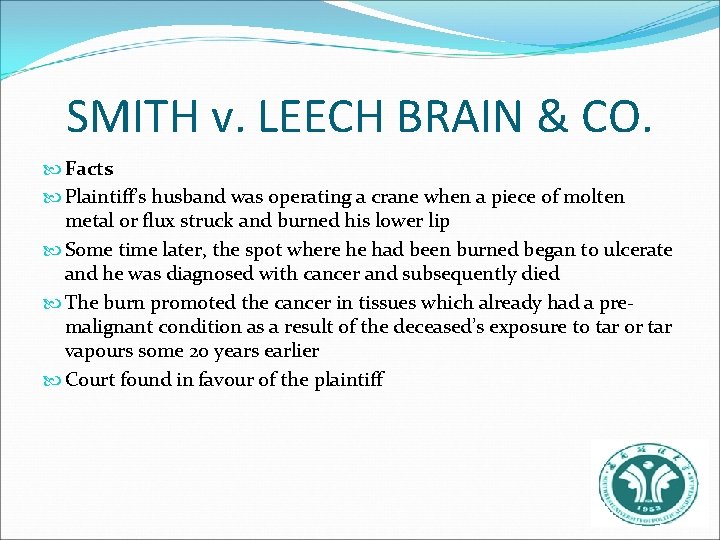 SMITH v. LEECH BRAIN & CO. Facts Plaintiff’s husband was operating a crane when