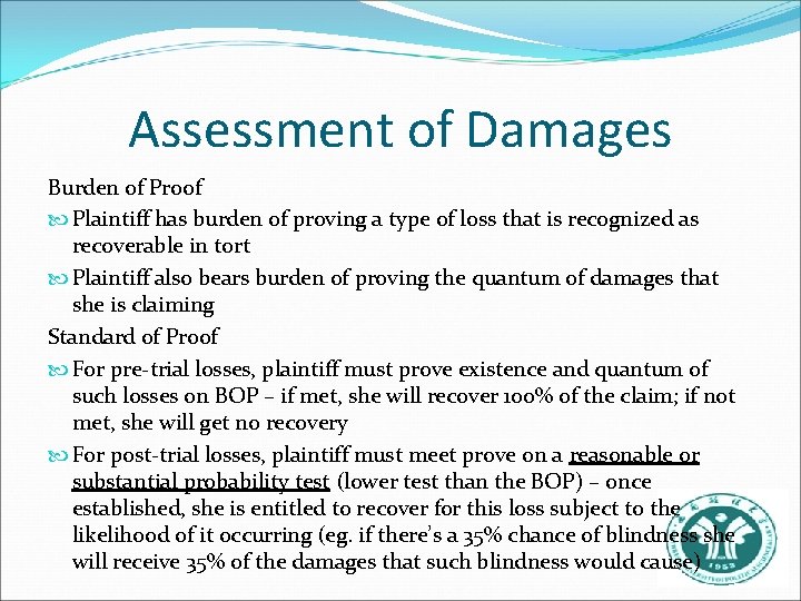 Assessment of Damages Burden of Proof Plaintiff has burden of proving a type of