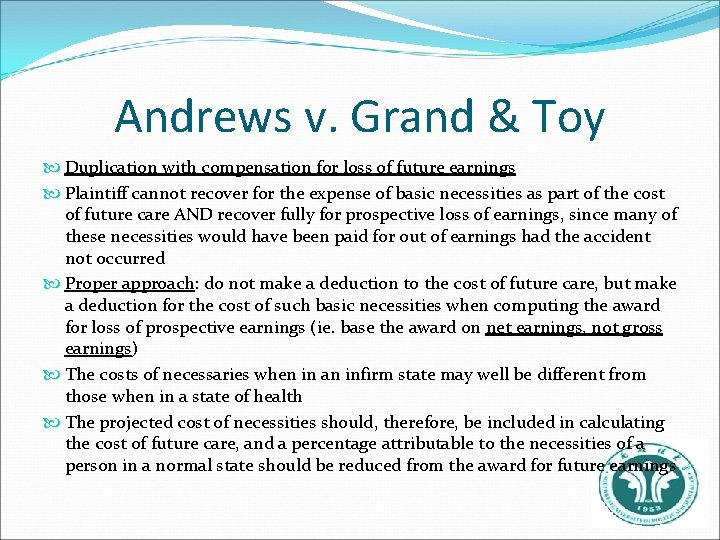 Andrews v. Grand & Toy Duplication with compensation for loss of future earnings Plaintiff