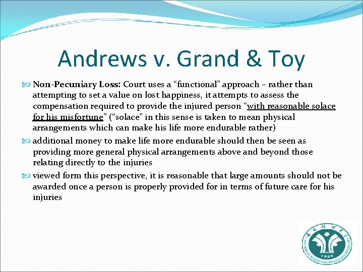 Andrews v. Grand & Toy Non-Pecuniary Loss: Court uses a “functional” approach – rather