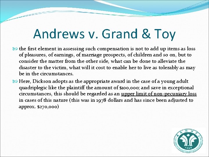 Andrews v. Grand & Toy the first element in assessing such compensation is not