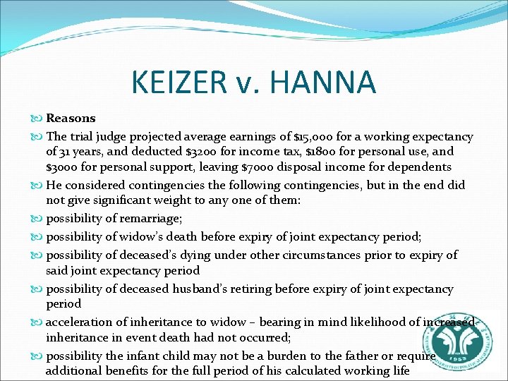 KEIZER v. HANNA Reasons The trial judge projected average earnings of $15, 000 for