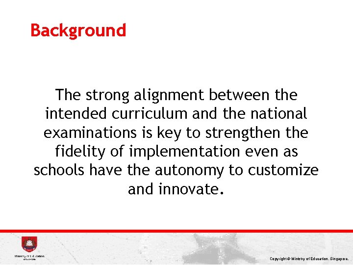 Background The strong alignment between the intended curriculum and the national examinations is key