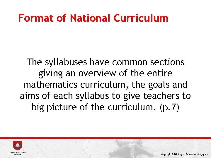 Format of National Curriculum The syllabuses have common sections giving an overview of the