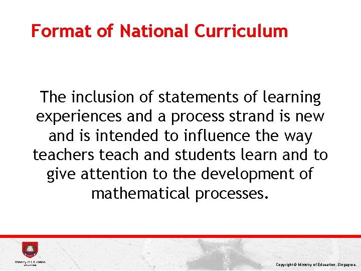 Format of National Curriculum The inclusion of statements of learning experiences and a process