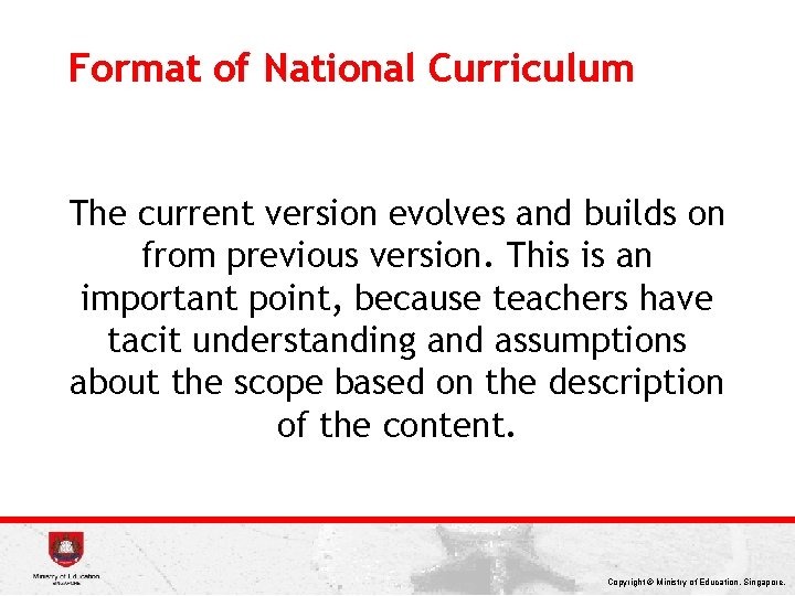 Format of National Curriculum The current version evolves and builds on from previous version.