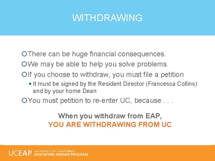 WITHDRAWING There can be huge financial consequences. We may be able to help you