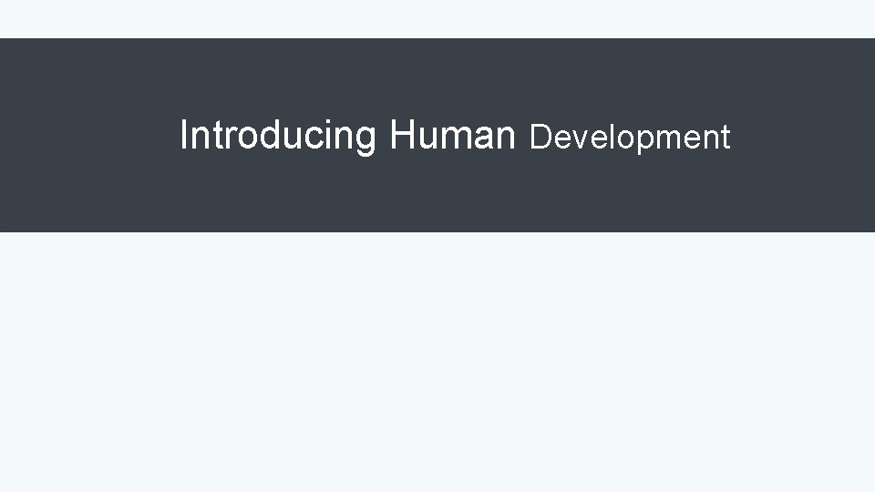 Introducing Human Development 
