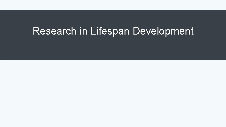 Research in Lifespan Development 