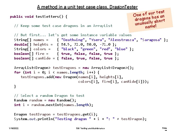 A method in a unit test case class, Dragon. Tester public void test. Setters()