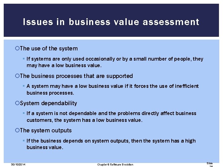 Issues in business value assessment The use of the system § If systems are