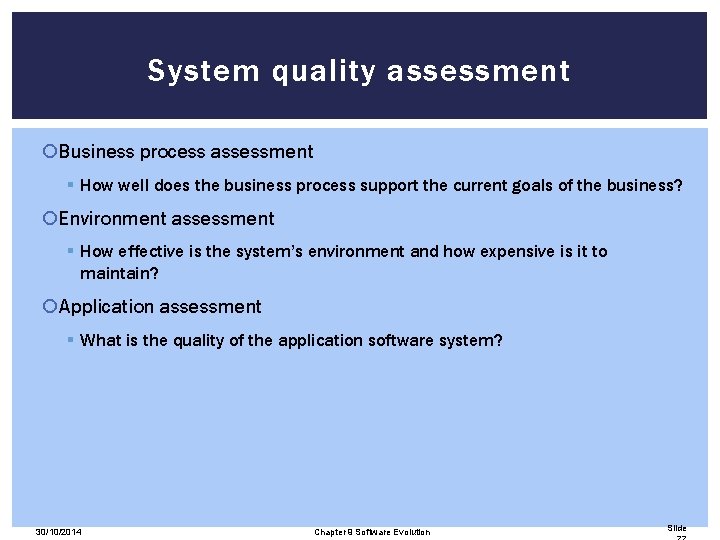 System quality assessment Business process assessment § How well does the business process support