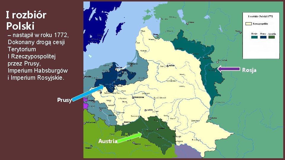 I rozbiór Polski – nastąpił w roku 1772, Dokonany drogą cesji Terytorium I Rzeczypospolitej