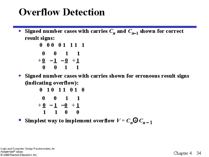 Overflow Detection § Signed number cases with carries Cn and Cn 1 shown for