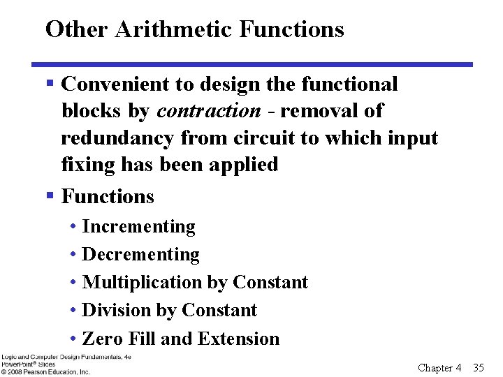 Other Arithmetic Functions § Convenient to design the functional blocks by contraction - removal
