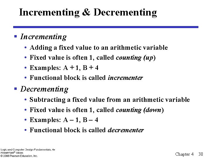 Incrementing & Decrementing § Incrementing • • Adding a fixed value to an arithmetic