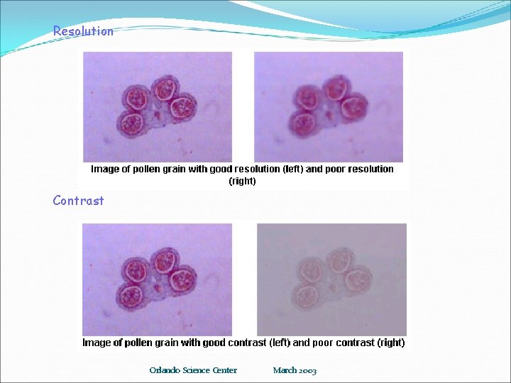 Resolution Contrast Orlando Science Center March 2003 