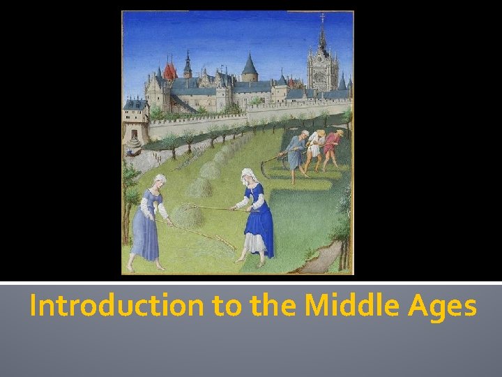 Introduction to the Middle Ages 