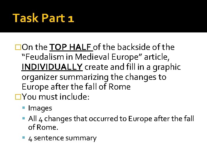 Task Part 1 �On the TOP HALF of the backside of the “Feudalism in