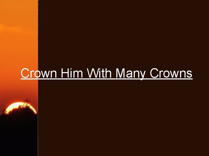 Crown Him With Many Crowns 