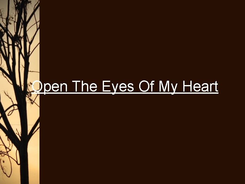 Open The Eyes Of My Heart 