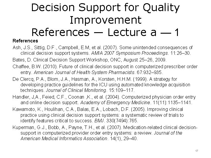 Decision Support for Quality Improvement References — Lecture a — 1 References Ash, J.