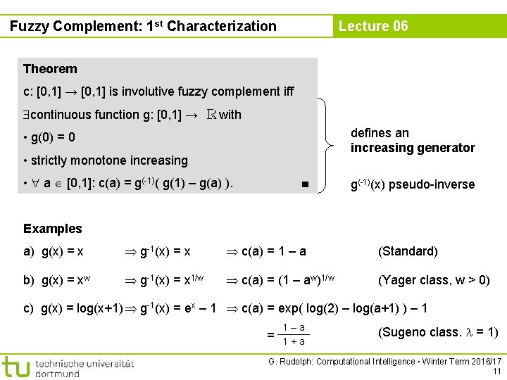 Fuzzy Complement: 1 st Characterization Lecture 06 Theorem c: [0, 1] → [0, 1]