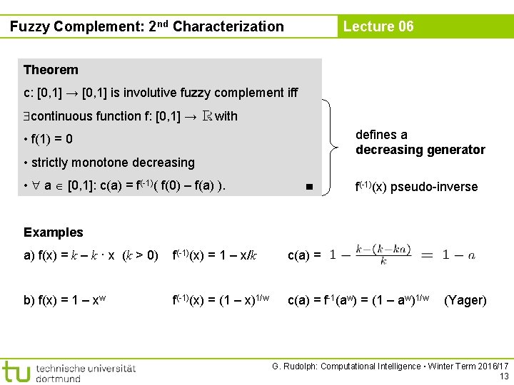 Fuzzy Complement: 2 nd Characterization Lecture 06 Theorem c: [0, 1] → [0, 1]