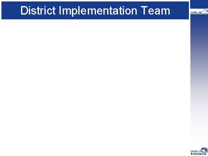 District Implementation Team 