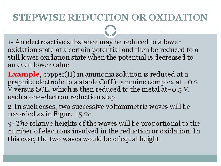 STEPWISE REDUCTION OR OXIDATION 1 - An electroactive substance may be reduced to a