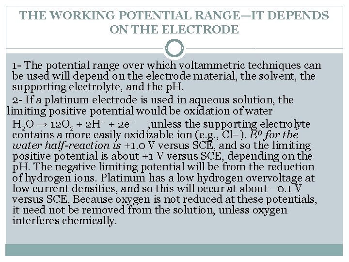 THE WORKING POTENTIAL RANGE—IT DEPENDS ON THE ELECTRODE 1 - The potential range over