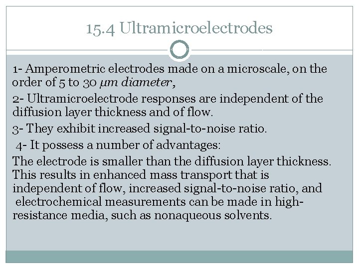 15. 4 Ultramicroelectrodes 1 - Amperometric electrodes made on a microscale, on the order