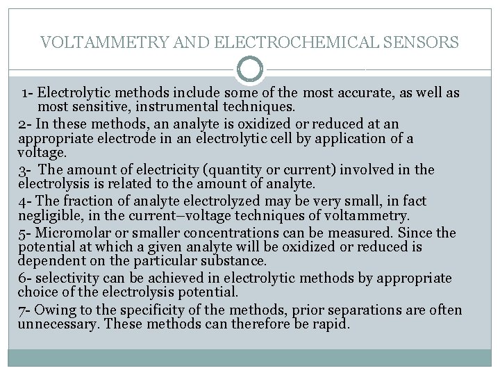 VOLTAMMETRY AND ELECTROCHEMICAL SENSORS 1 - Electrolytic methods include some of the most accurate,