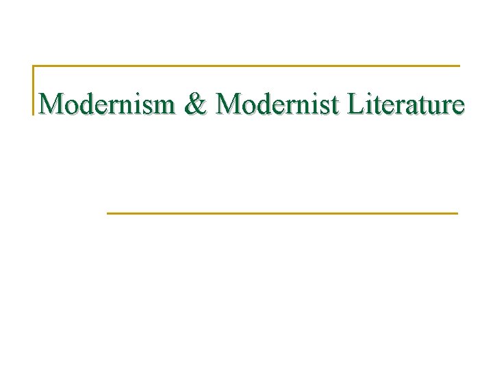 Modernism & Modernist Literature 