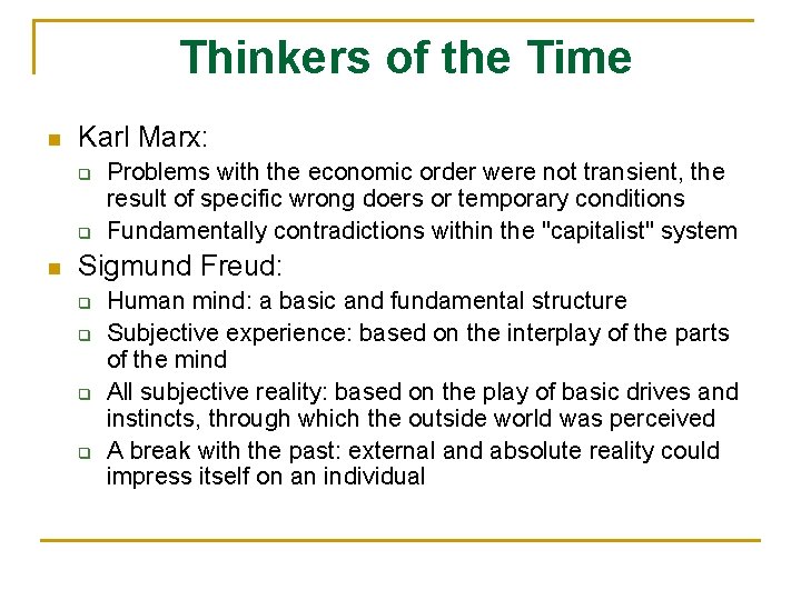 Thinkers of the Time n Karl Marx: q q n Problems with the economic