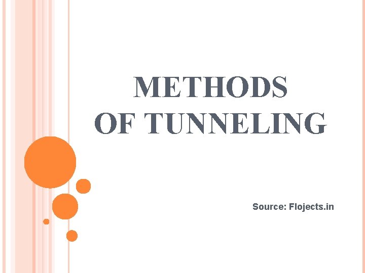 METHODS OF TUNNELING Source: Flojects. in 