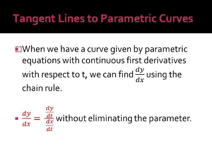 Tangent Lines to Parametric Curves � 