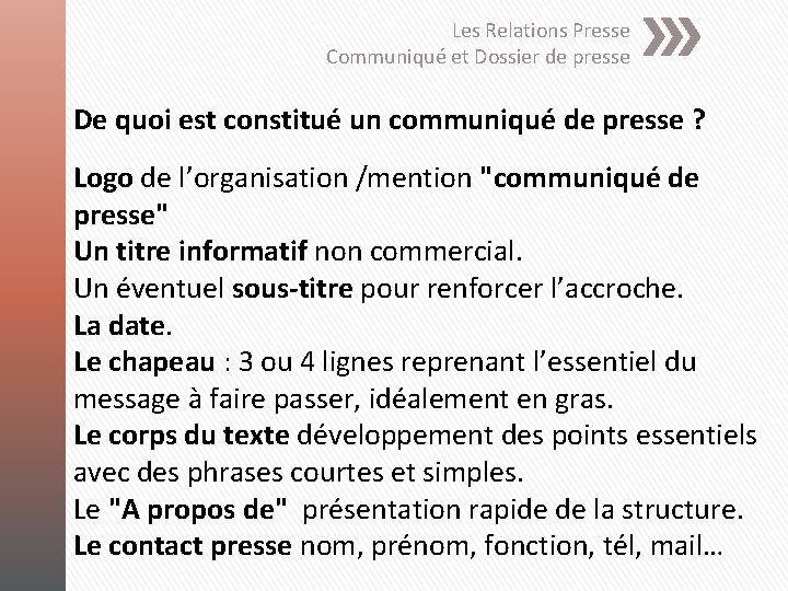 Les Relations Presse Communiqué et Dossier de presse De quoi est constitué un communiqué