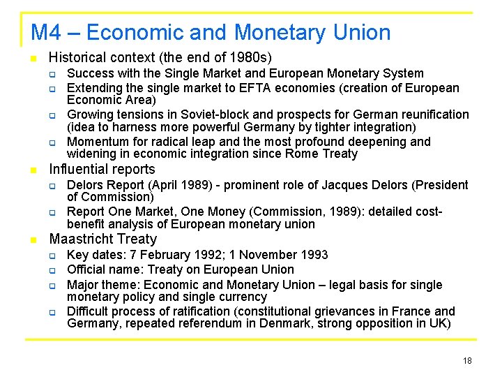 M 4 – Economic and Monetary Union n Historical context (the end of 1980